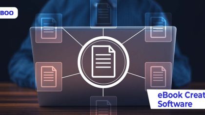 eBook Creation Software: Choosing the Right One to Integrate in Your Publishing Workflow