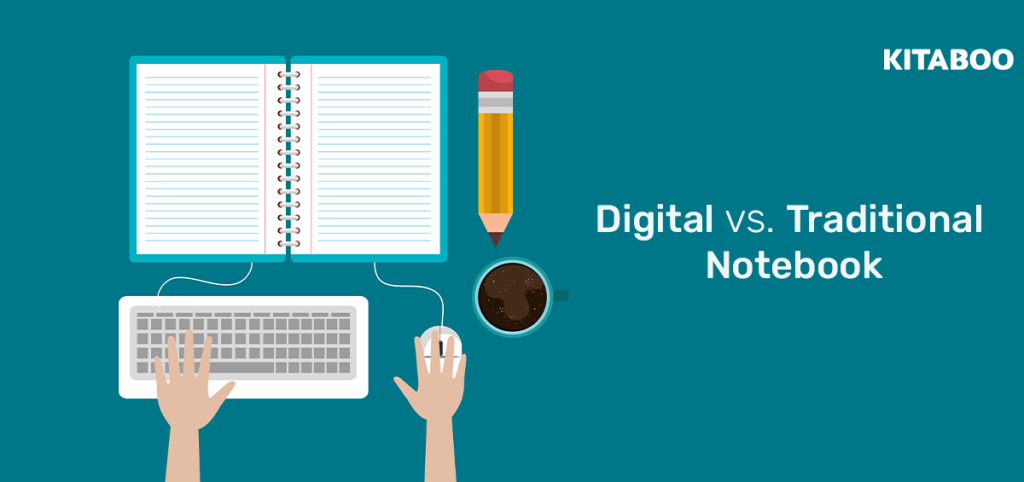 Digital vs. Traditional     Notebook blog