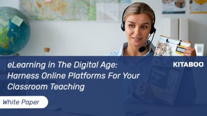 eLearning in The Digital Age: Harness Online Platforms For Your Classroom Teaching